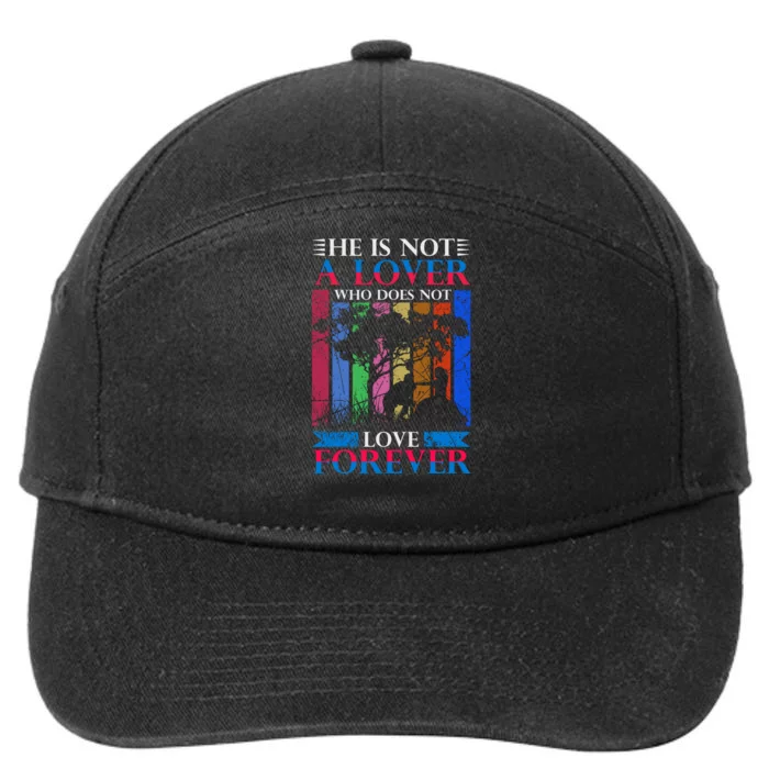 He Is Not A Lover Who Does Not Love Forever 7-Panel Snapback Hat