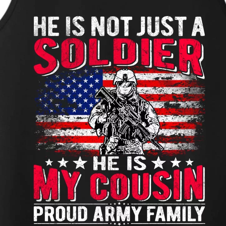 He Is Not Just A Solider He Is My Cousin Gift Proud Army Family Gift Performance Tank