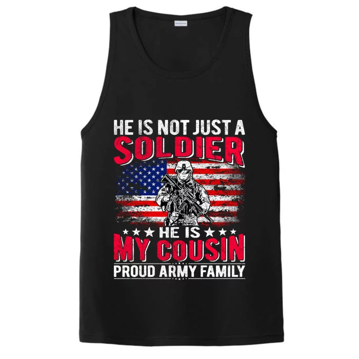 He Is Not Just A Solider He Is My Cousin Gift Proud Army Family Gift Performance Tank