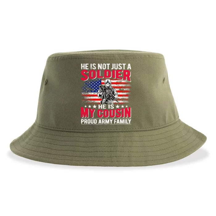 He Is Not Just A Solider He Is My Cousin Gift Proud Army Family Gift Sustainable Bucket Hat