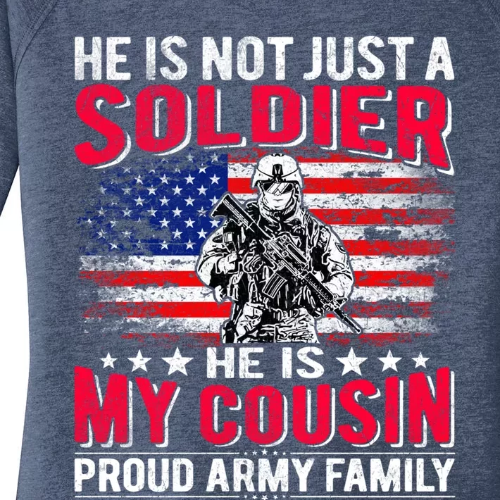 He Is Not Just A Solider He Is My Cousin Gift Proud Army Family Gift Women's Perfect Tri Tunic Long Sleeve Shirt