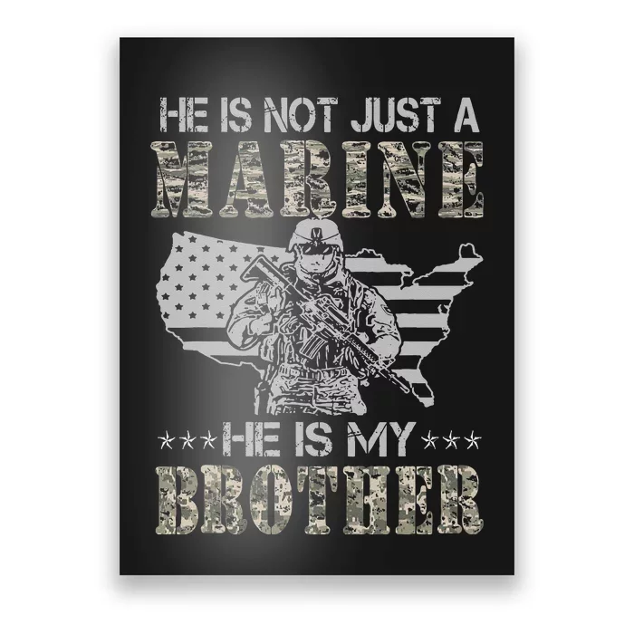 He Is Not Just Marine He Is My Bror Sisters Brors Poster