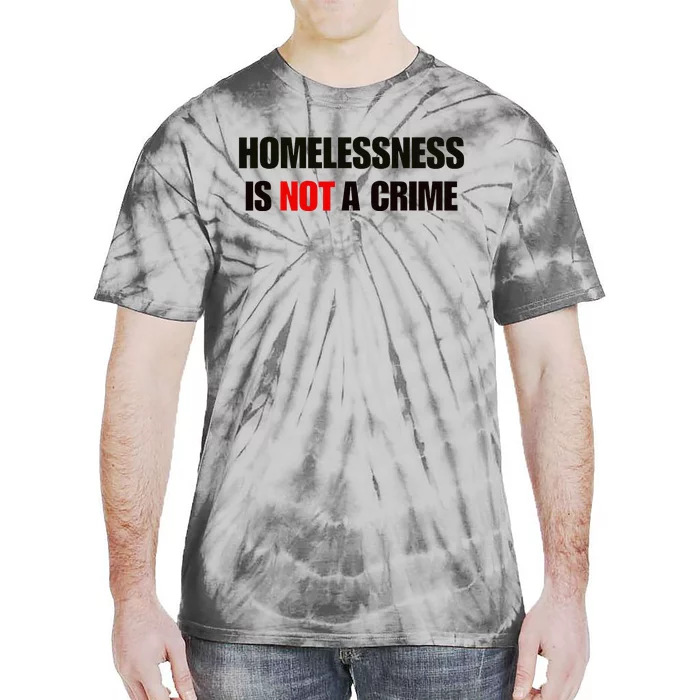 Homelessness Is Not A Crime Tie-Dye T-Shirt