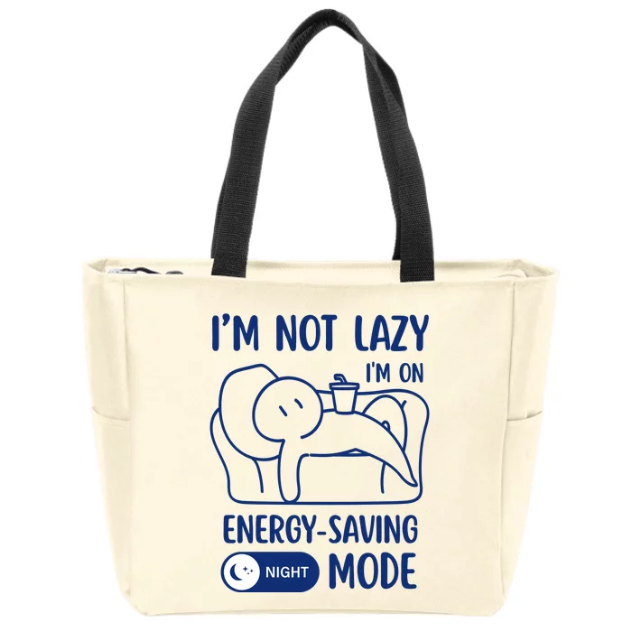 Humor Im Not Lazy Im On Energy Saving Mode Witty Saying Zip Tote Bag