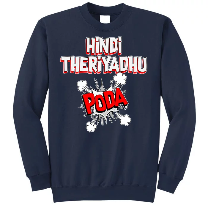 Hindi Theriyathu Poda Hindi Imposition Sweatshirt