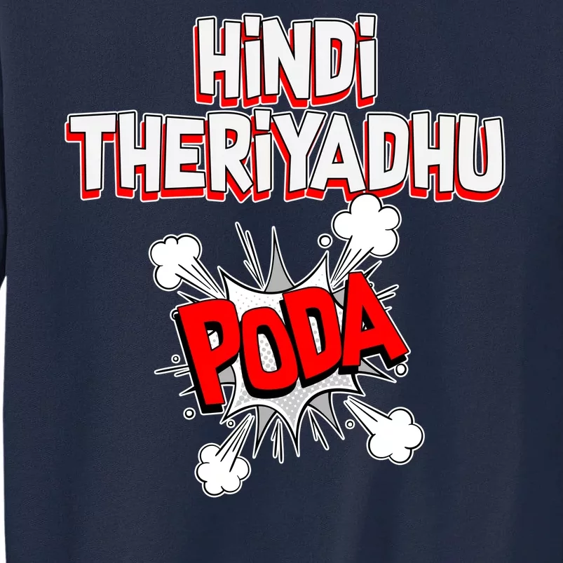 Hindi Theriyathu Poda Hindi Imposition Tall Sweatshirt