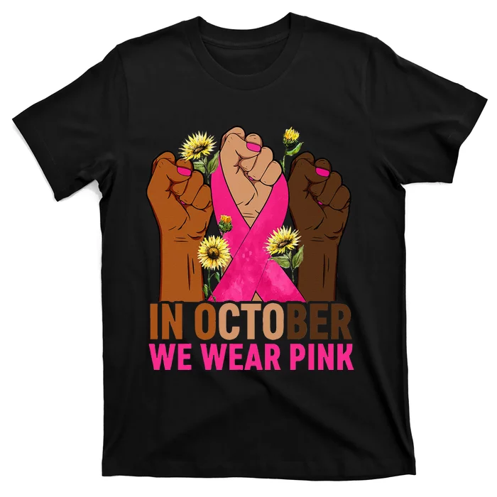 Hand In October We Wear Pink Breast Cancer Awareness Month T-Shirt