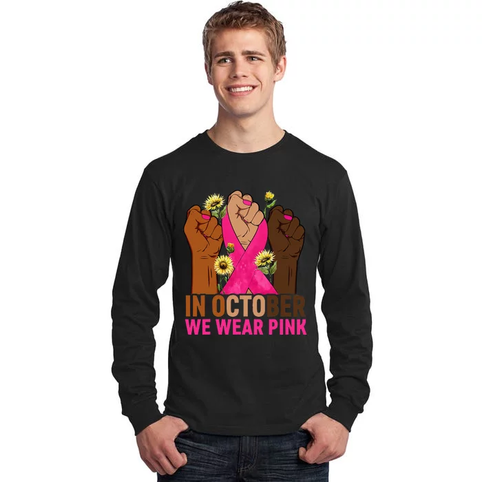 Hand In October We Wear Pink Breast Cancer Awareness Month Tall Long Sleeve T-Shirt