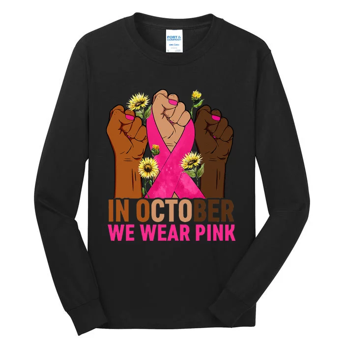 Hand In October We Wear Pink Breast Cancer Awareness Month Tall Long Sleeve T-Shirt