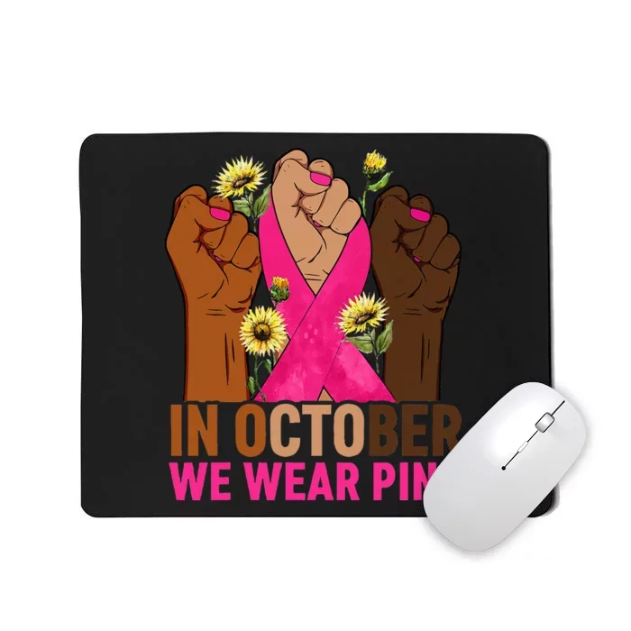 Hand In October We Wear Pink Breast Cancer Awareness Month Mousepad