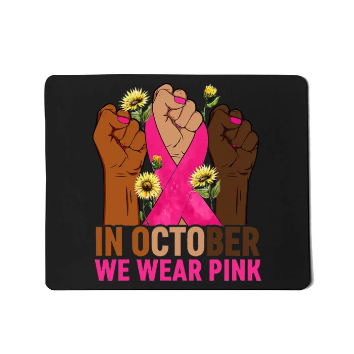 Hand In October We Wear Pink Breast Cancer Awareness Month Mousepad