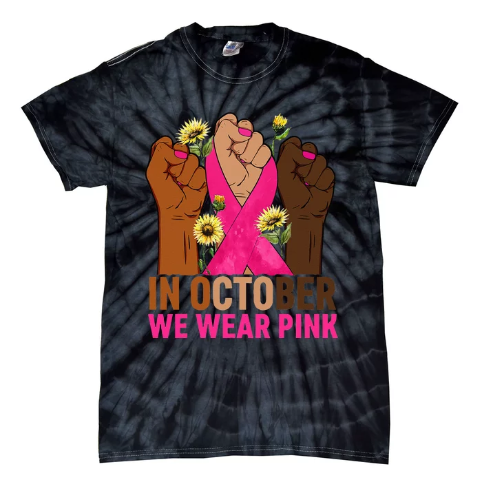 Hand In October We Wear Pink Breast Cancer Awareness Month Tie-Dye T-Shirt