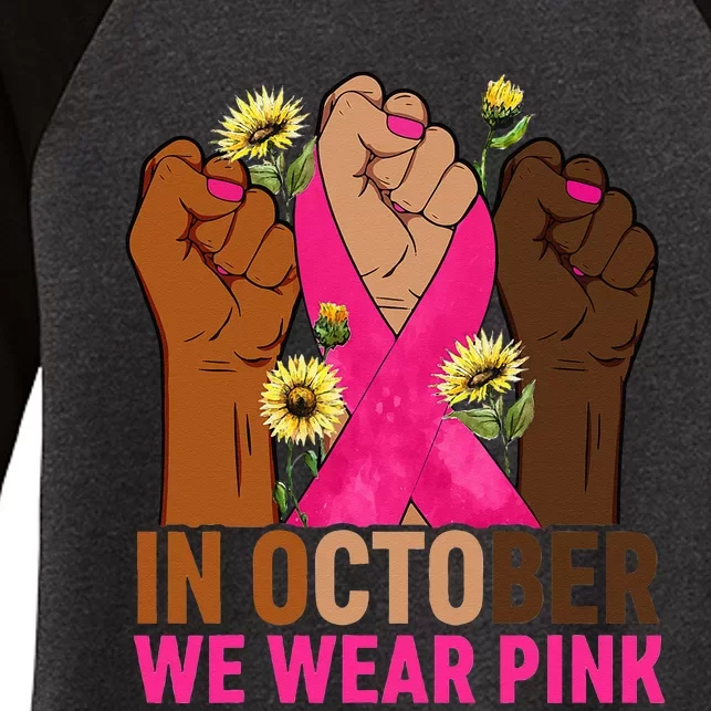 Hand In October We Wear Pink Breast Cancer Awareness Month Women's Tri-Blend 3/4-Sleeve Raglan Shirt