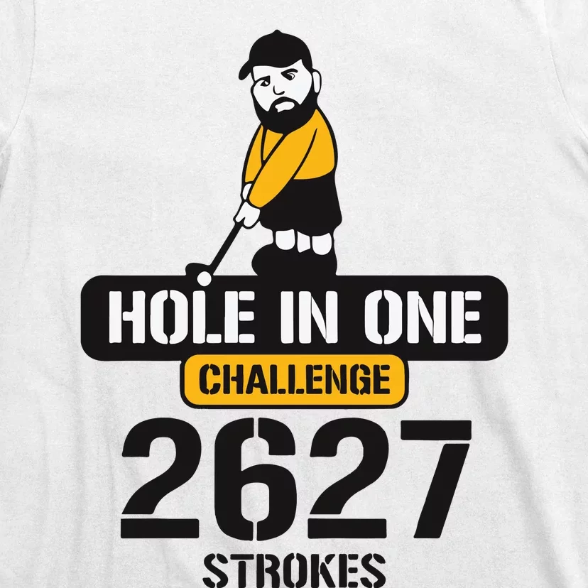 Hole In One Challenge 2627 Strokes T-Shirt