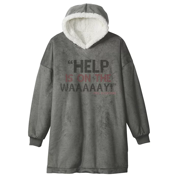 Help Is On The Waaaaay! Mrs. Doubtfire Hooded Wearable Blanket