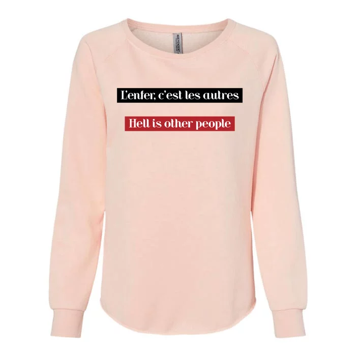 Hell Is Other People Womens California Wash Sweatshirt