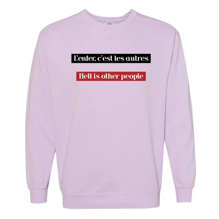 Hell Is Other People Garment-Dyed Sweatshirt