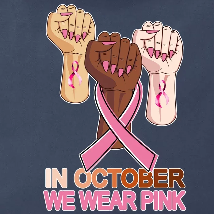 Hand In October We Wear Pink Breast Cancer Awareness Month TShirt Zip Tote Bag