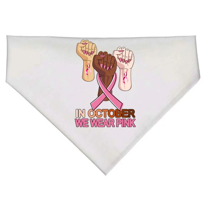 Hand In October We Wear Pink Breast Cancer Awareness Month TShirt USA-Made Doggie Bandana