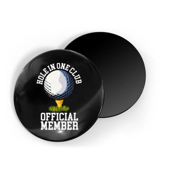 Hole In One Club Golfing Design For Golfer Golf Magnet