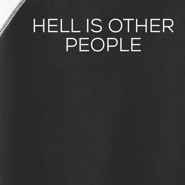 Hell Is Other People Funny Novelty Toddler Fine Jersey T-Shirt