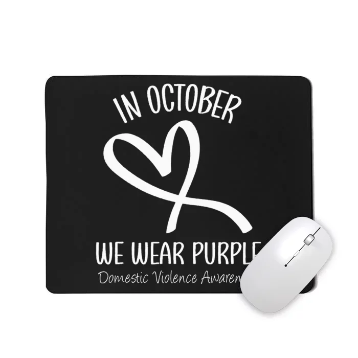 Heart In October We Wear Purple Domestic Violence Awareness Mousepad