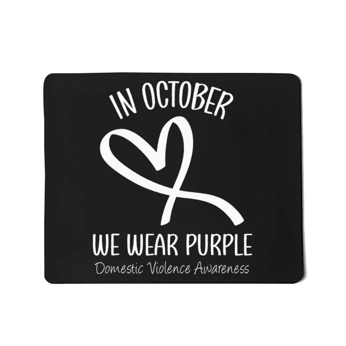 Heart In October We Wear Purple Domestic Violence Awareness Mousepad