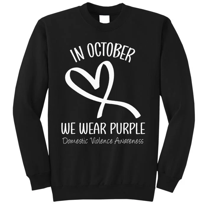 Heart In October We Wear Purple Domestic Violence Awareness Tall Sweatshirt