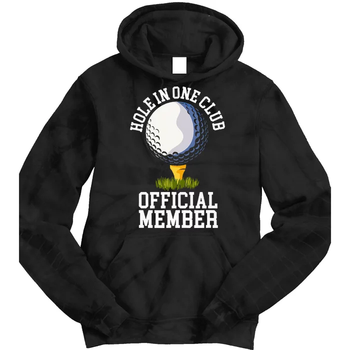 Hole In One Club Golf Club Golfer Hole In One Tie Dye Hoodie