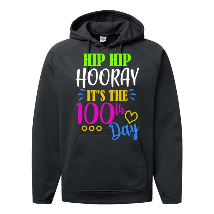 HIP HIP Hooray Its The 100th Day Of School Performance Fleece Hoodie