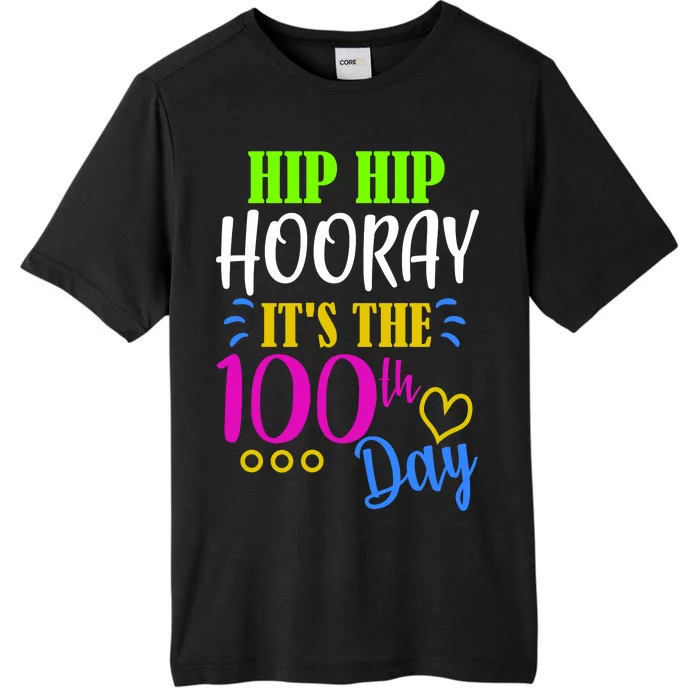 HIP HIP Hooray Its The 100th Day Of School ChromaSoft Performance T-Shirt