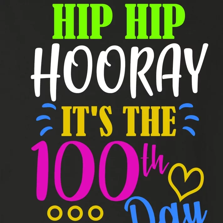 HIP HIP Hooray Its The 100th Day Of School Toddler Long Sleeve Shirt