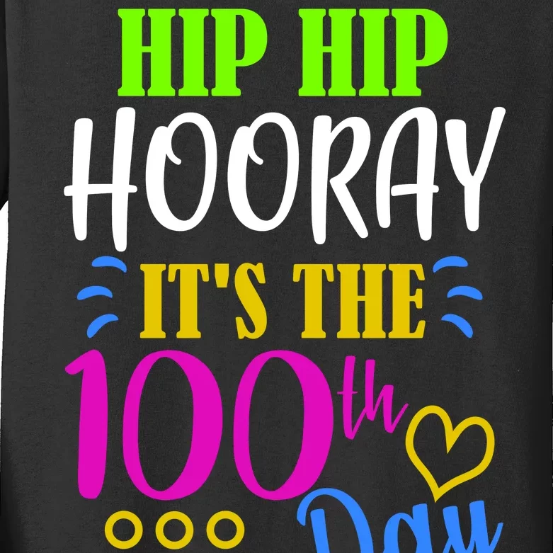 HIP HIP Hooray Its The 100th Day Of School Kids Long Sleeve Shirt