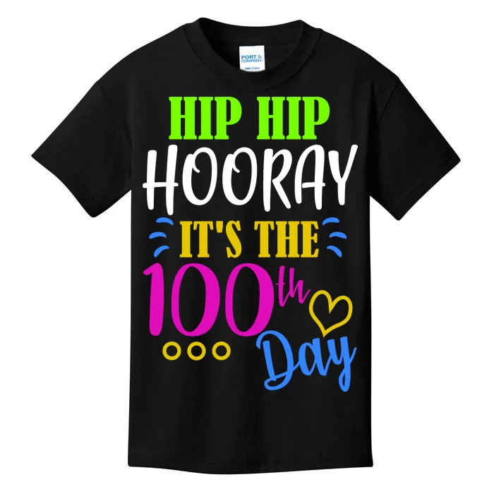 HIP HIP Hooray Its The 100th Day Of School Kids T-Shirt