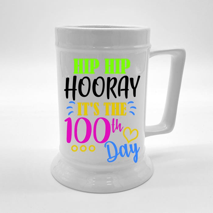 HIP HIP Hooray Its The 100th Day Of School Front & Back Beer Stein