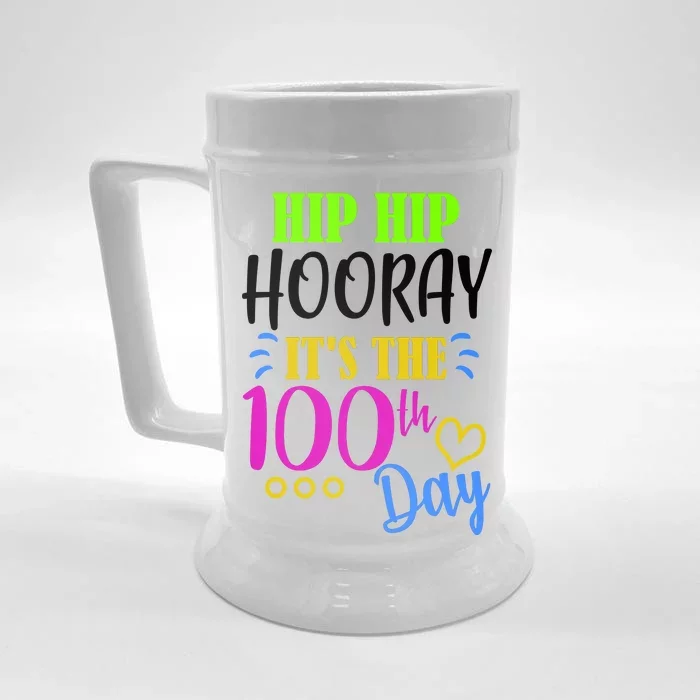 HIP HIP Hooray Its The 100th Day Of School Front & Back Beer Stein