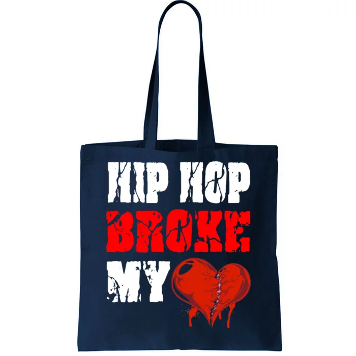 Hip Hop Broke My Heart Tote Bag