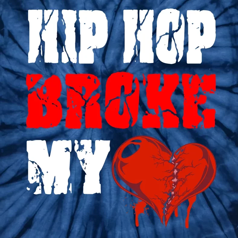 Hip Hop Broke My Heart Tie-Dye T-Shirt