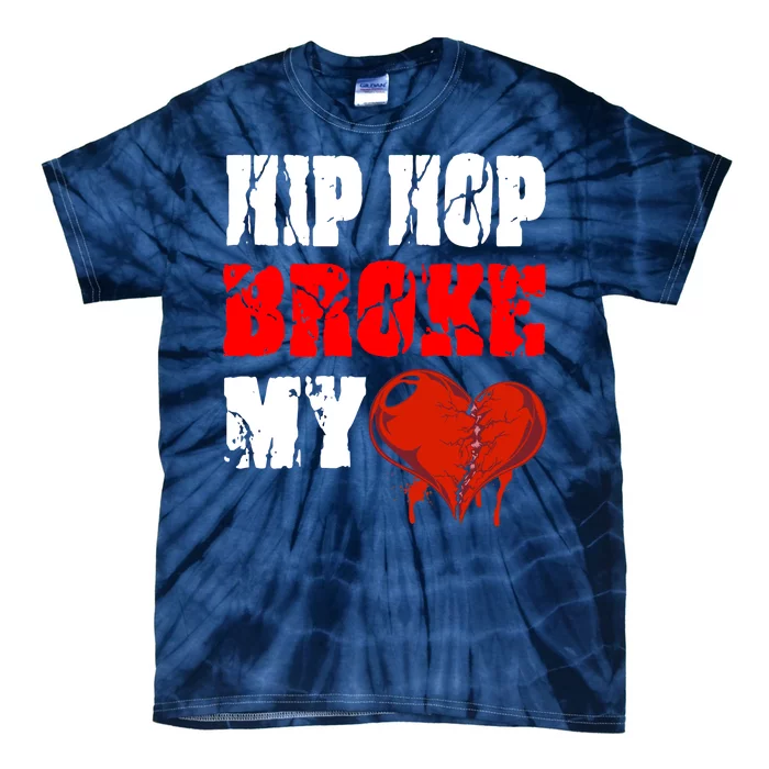 Hip Hop Broke My Heart Tie-Dye T-Shirt