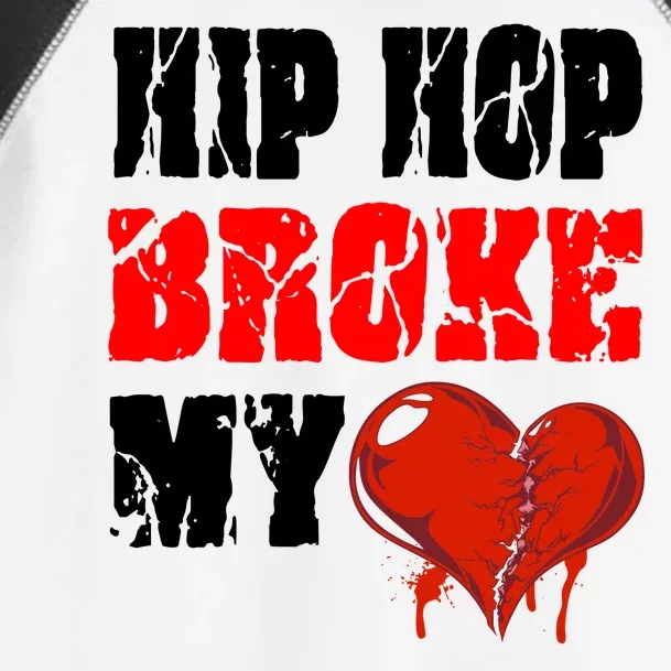 Hip Hop Broke My Heart Toddler Fine Jersey T-Shirt