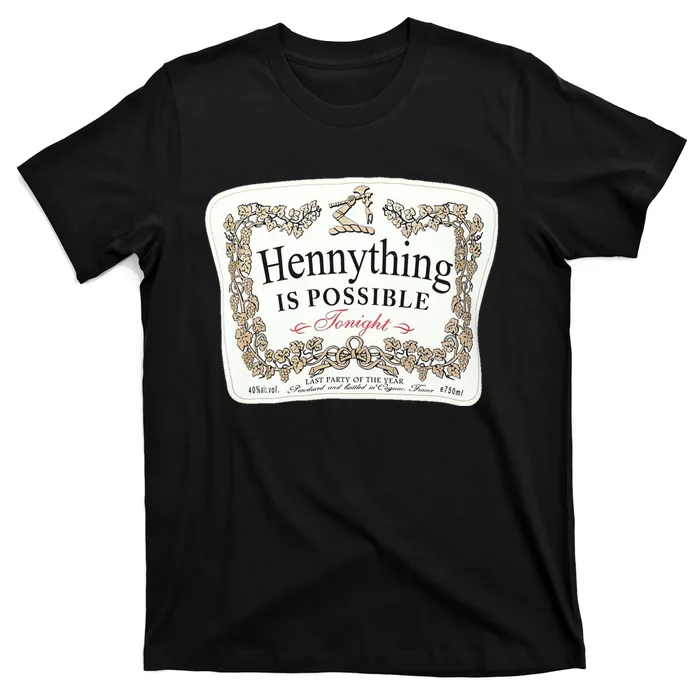 Hennything Is Possible T-Shirt