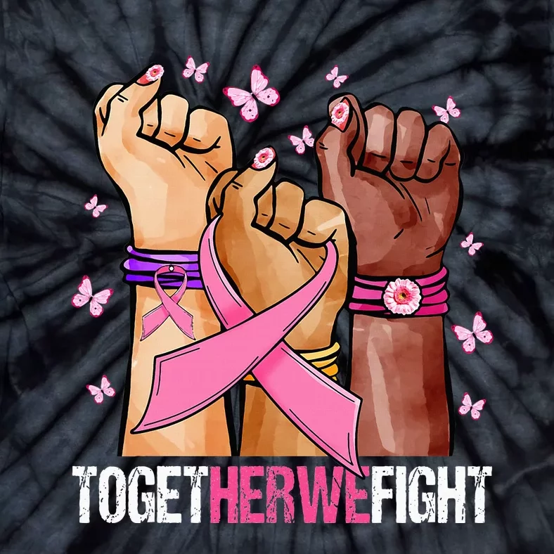 Hand In Pink Ribbon Together We Fight October Breast Cancer Tie-Dye T-Shirt