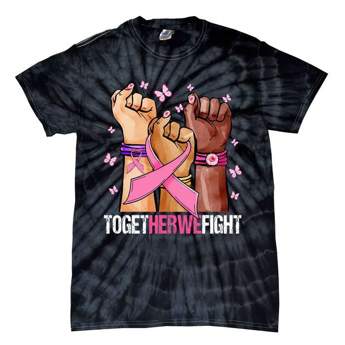 Hand In Pink Ribbon Together We Fight October Breast Cancer Tie-Dye T-Shirt