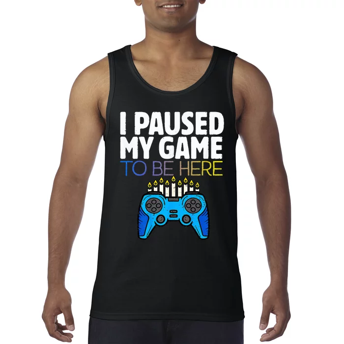 Hanukkah I Paused My Game to be here Controller Gamer Tank Top