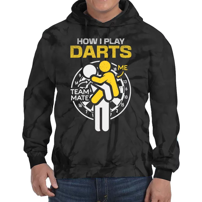 How I Play Darts Funny Darts Player Tie Dye Hoodie