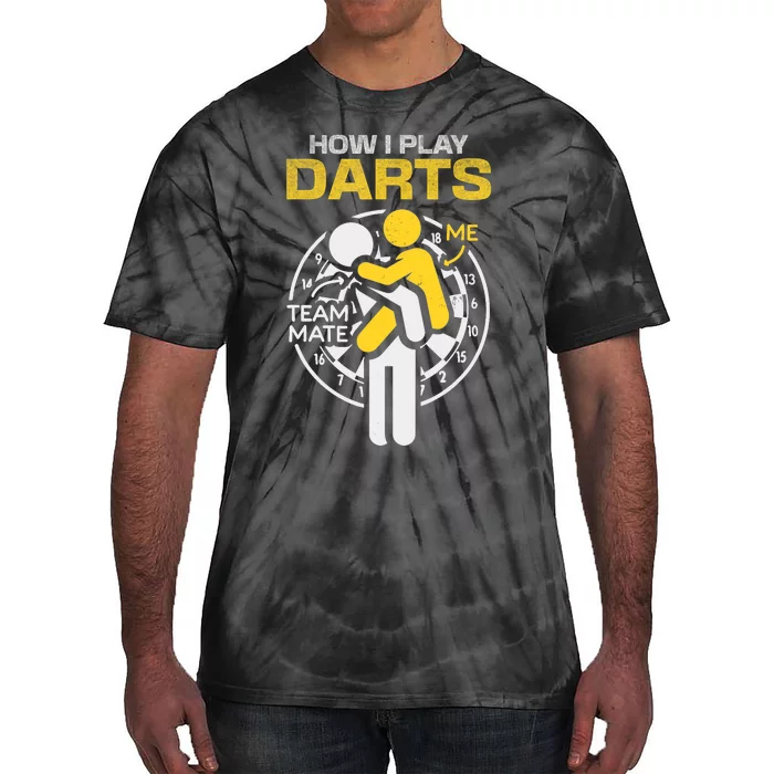 How I Play Darts Funny Darts Player Tie-Dye T-Shirt