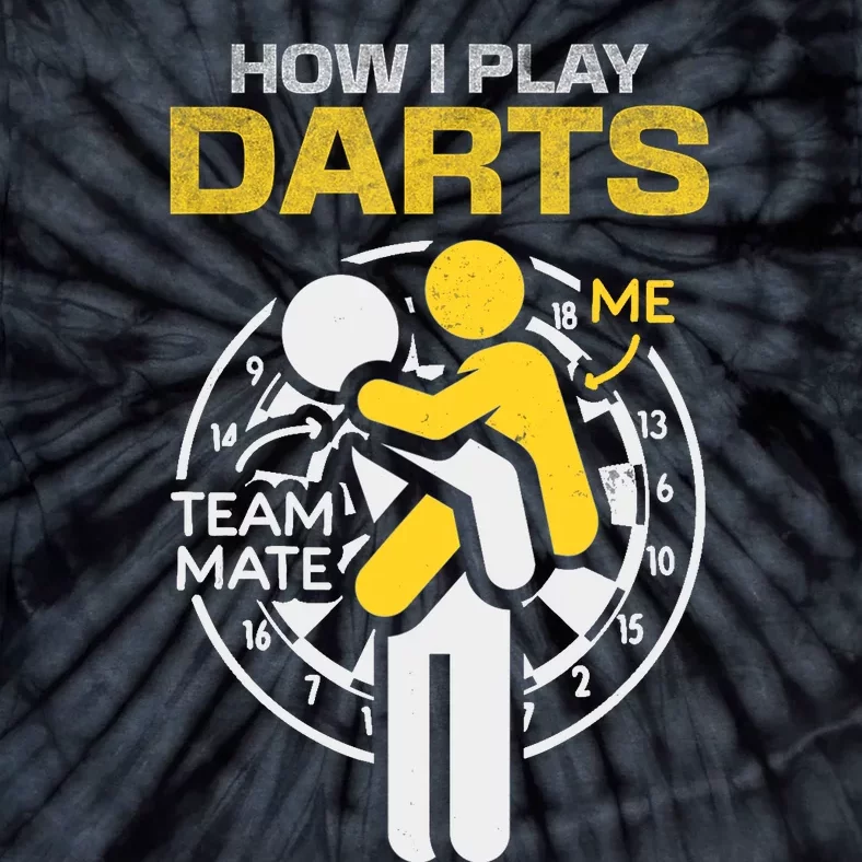 How I Play Darts Funny Darts Player Tie-Dye T-Shirt