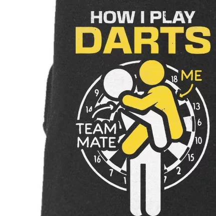 How I Play Darts Funny Darts Player Doggie 3-End Fleece Hoodie