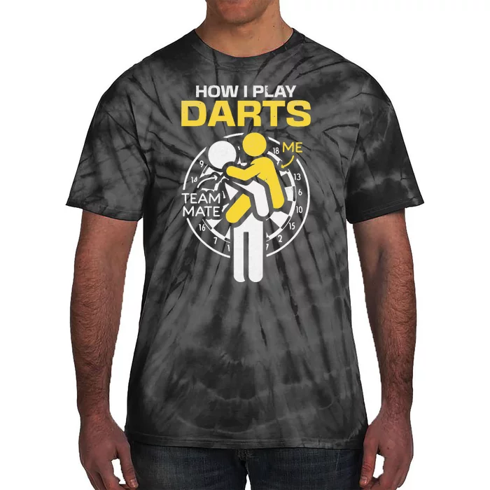 How I Play Darts Funny Darts Player Tie-Dye T-Shirt