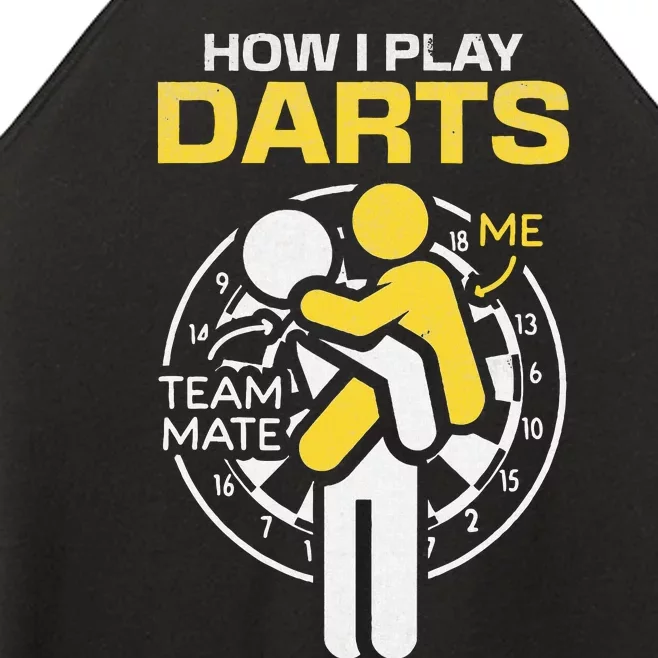 How I Play Darts Funny Darts Player Women’s Perfect Tri Rocker Tank